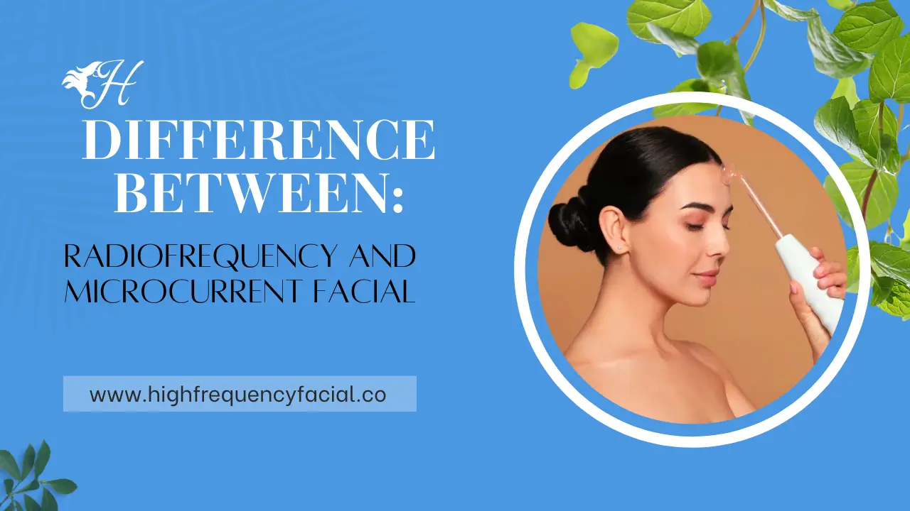 Radiofrequency Vs Microcurrent Facial: What's The Difference?