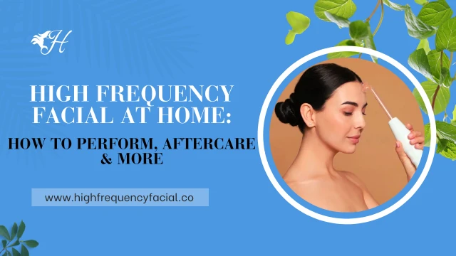 high frequency facial at home 