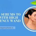best serum to use with hf wand
